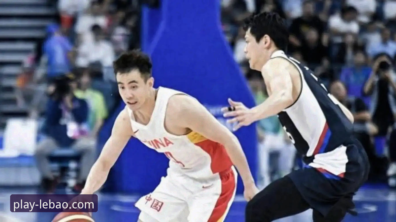 乐宝体育手机App 中国男篮vs澳大利亚男篮:王俊杰爆发与赵继伟伤退的对比,乐宝体育平台体验高清直播